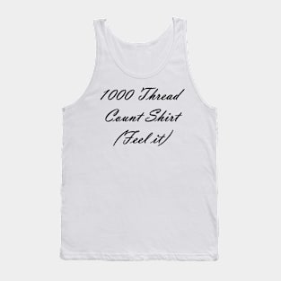 1000 Thread Count Shirt Tank Top